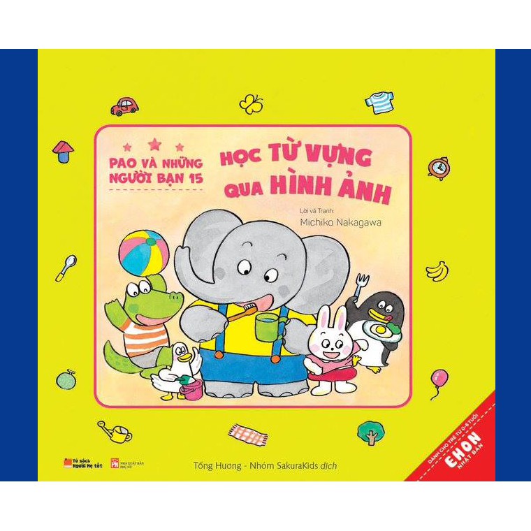 Sách ehon nhật bản - pao và những người bạn 15 - học từ vựng qua hình ảnh