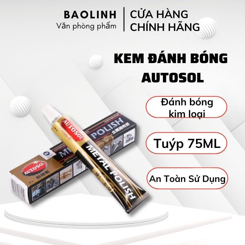 Kem Đánh Bóng - Autosol Metal Polish, Chuyên Dụng, Chuyên Nghiệp- 75ml , Đánh Bóng Kim Loại, Sơn Inox- Vanphongpham.baolinh
