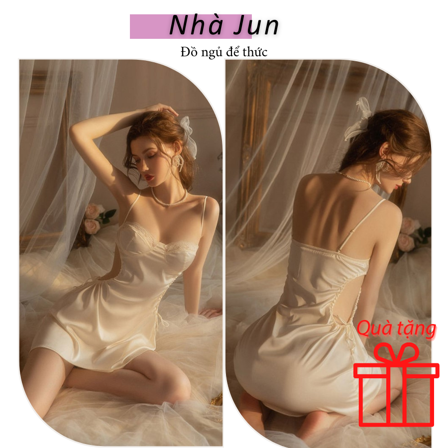 Váy ngủ khoét eo Jun đồ ngủ nữ chất liệu lụa thiết kế váy ngủ 2 dây mặc đồ ngủ mặc nhà