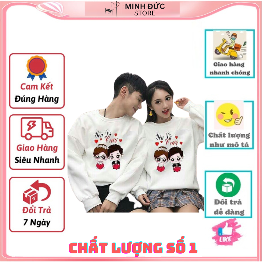 Áo đôi đẹp sweater nam nữ mm 08, áo đôi với người yêu in yêu là cưới, vải nỉ bông in hình dễ thương