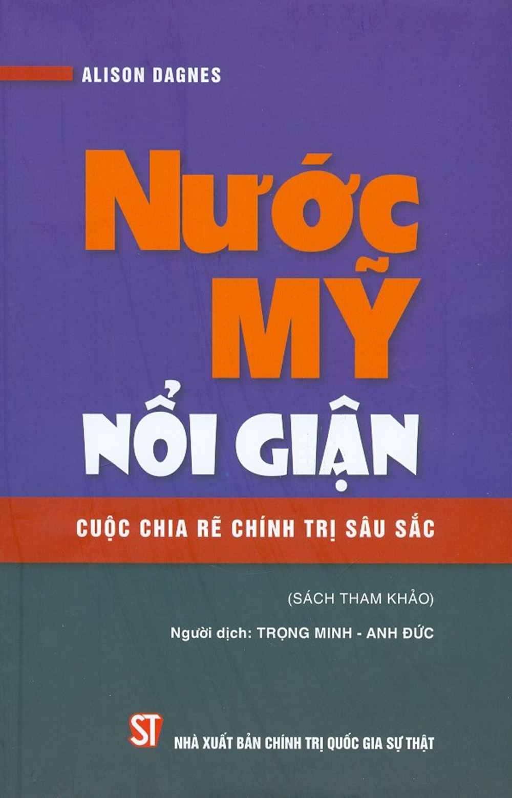 Nước mỹ nổi giận cuộc chia rẽ chính trị sâu sắc