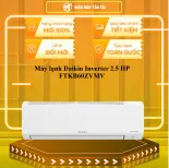 Máy lạnh Daikin Inverter 2.5 HP FTKB60ZVMV - GIAO TOÀN QUỐC - CHỈ MIỄN PHÍ HCM