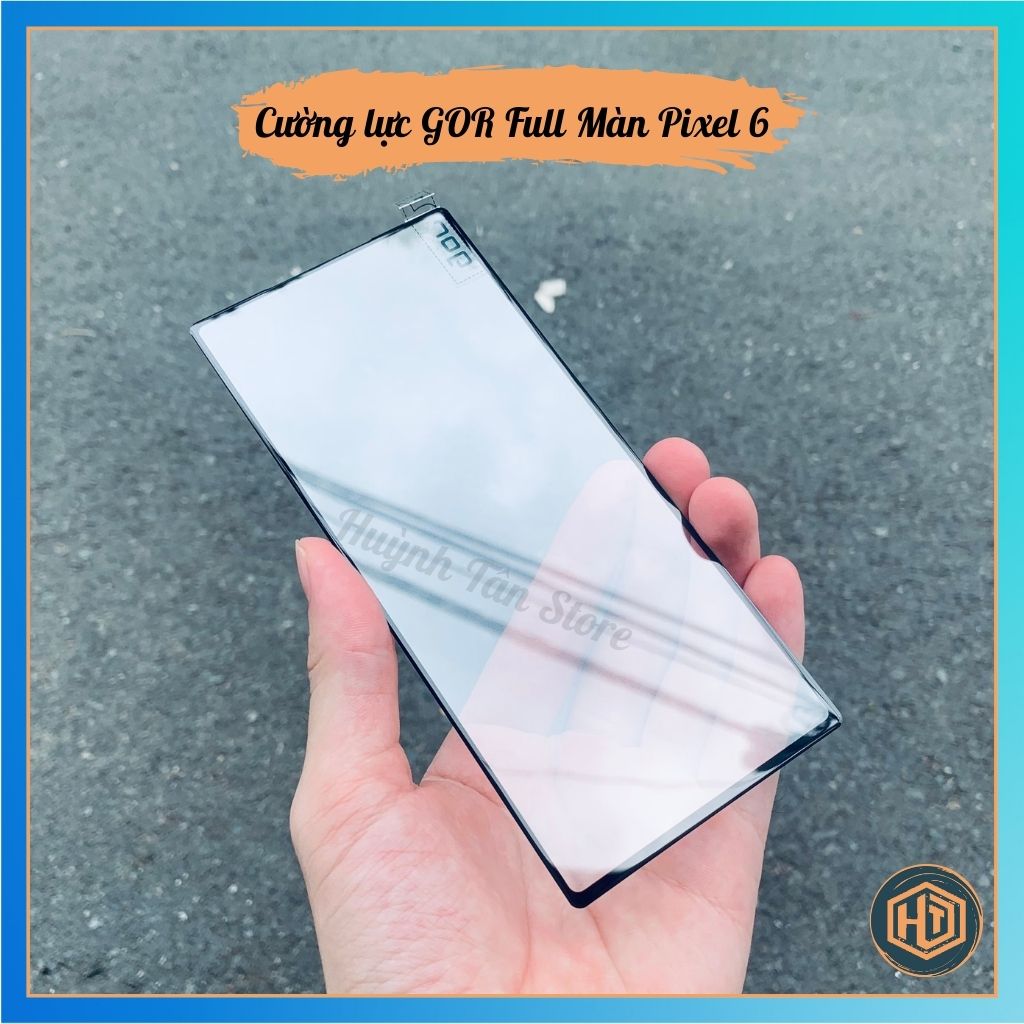 Cường lực gor full màn full keo cho google pixel 6