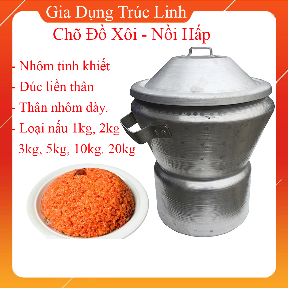 Chõ đồ xôi liền thân nhôm tinh khiết đúc, nồi hấp đa năng, chõ xôi dày dặn dễ sử dụng nhiều dung tích.