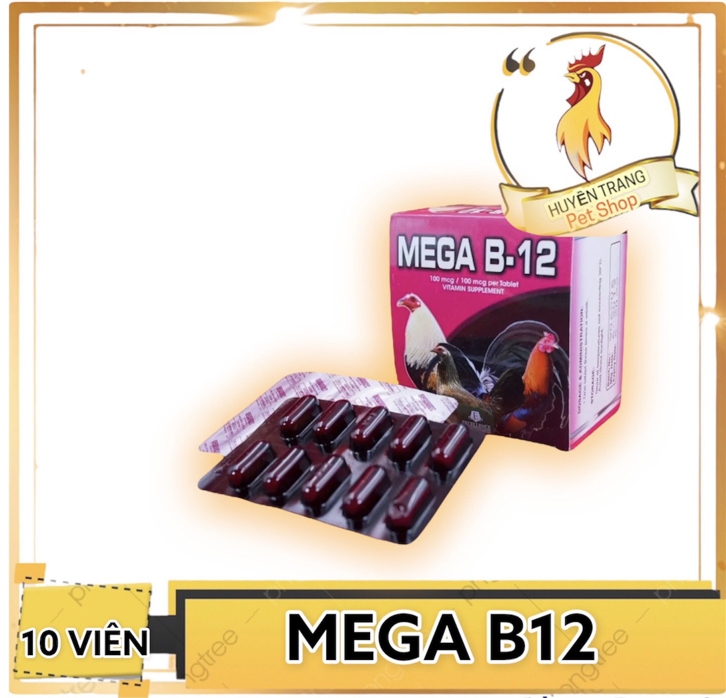 MEGA B12 dinh dưỡng dành cho gà đá CHIẾC VỈ 10 VIÊN