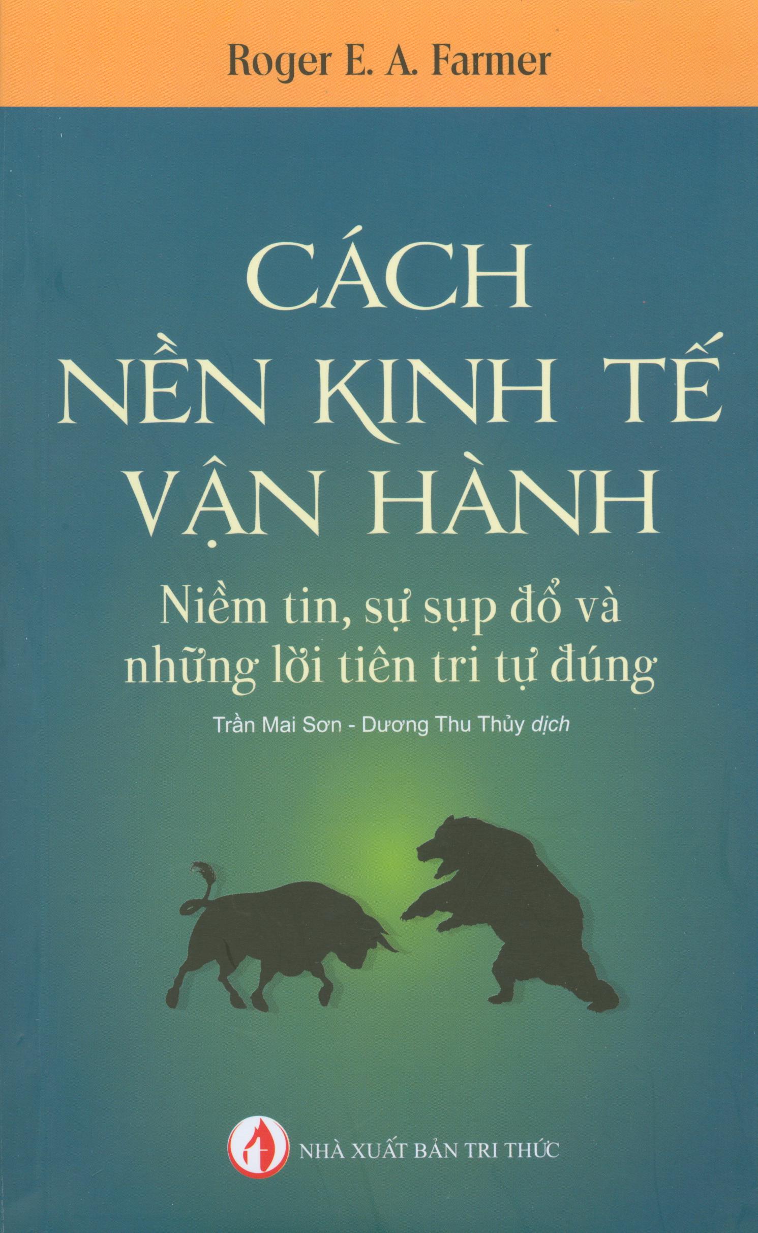 Cách nền kinh tế vận hành - niềm tin, sự sụp đổ và những lời tiên tri tự đúng