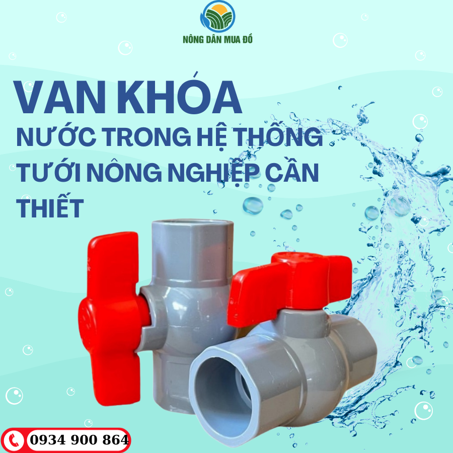 Van pvc, van nhựa khóa nước phi 21- 27 - 34 dùng cho nông nghiệp