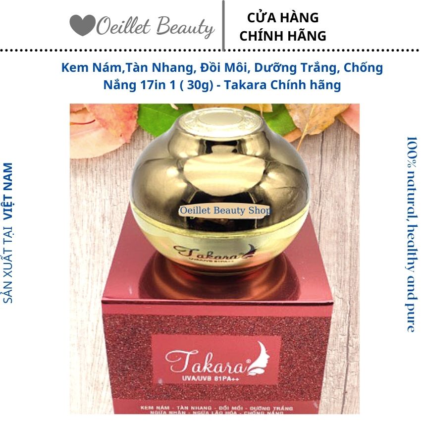 [Kem TAKARA] Kem Nám,Tàn Nhang, Đồi Môi, Dưỡng Trắng, Chống Nắng 17 in 1 ( 30g) - Quyen Nghi-Oeillet Beauty Shop