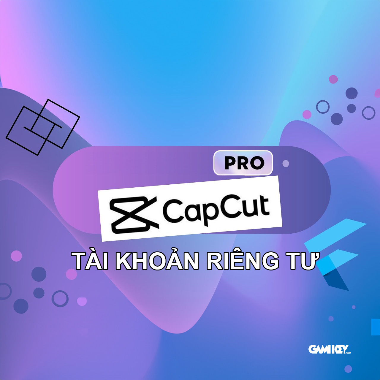 Tài khoản capcut pro 30/70 ngày | riêng tư