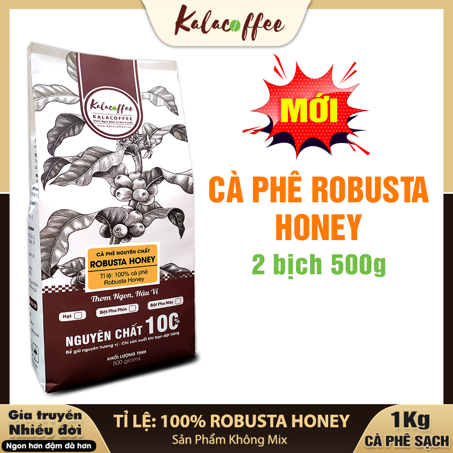 1Kg Cà phê Robusta Honey cafe nguyên chất rang mộc 100% vị đắng đậm hậu ngọt thơm nồng dùng pha phin pha máy từ KALACOFFEE