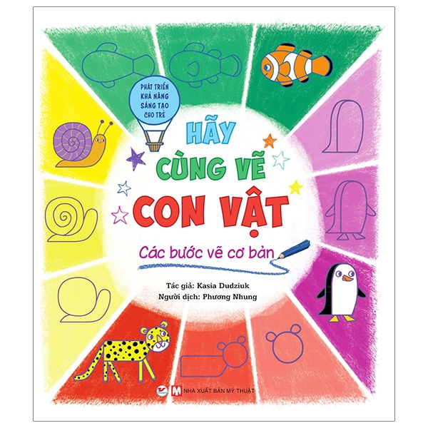 Fahasa - hãy cùng vẽ con vật các bước vẽ cơ bản - phát triển khả năng sáng tạo cho trẻ