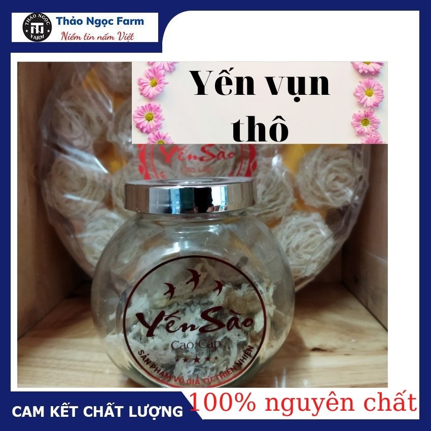 Tổ yến vụn- yến thô vụn- thảo ngọc farm