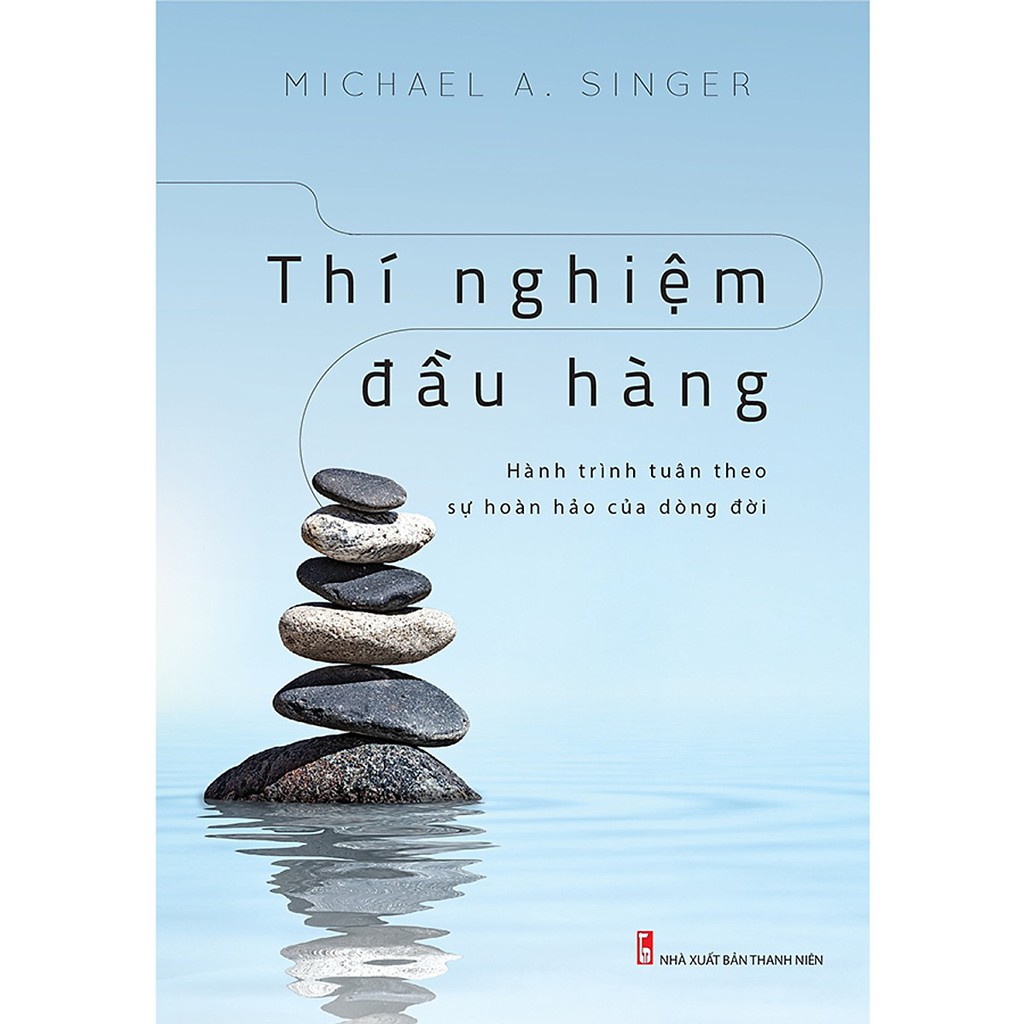 Sách - thí nghiệm đầu hàng – hành trình tuân theo sự hoàn hảo của dòng đời