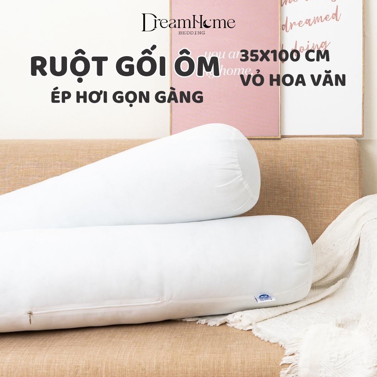 Ruột gối ôm 35x100 DREAMHOME Lõi gối ôm ép hơi có khóa kéo bông gòn 3d, gòn lông vũ microfiber siêu mềm êm