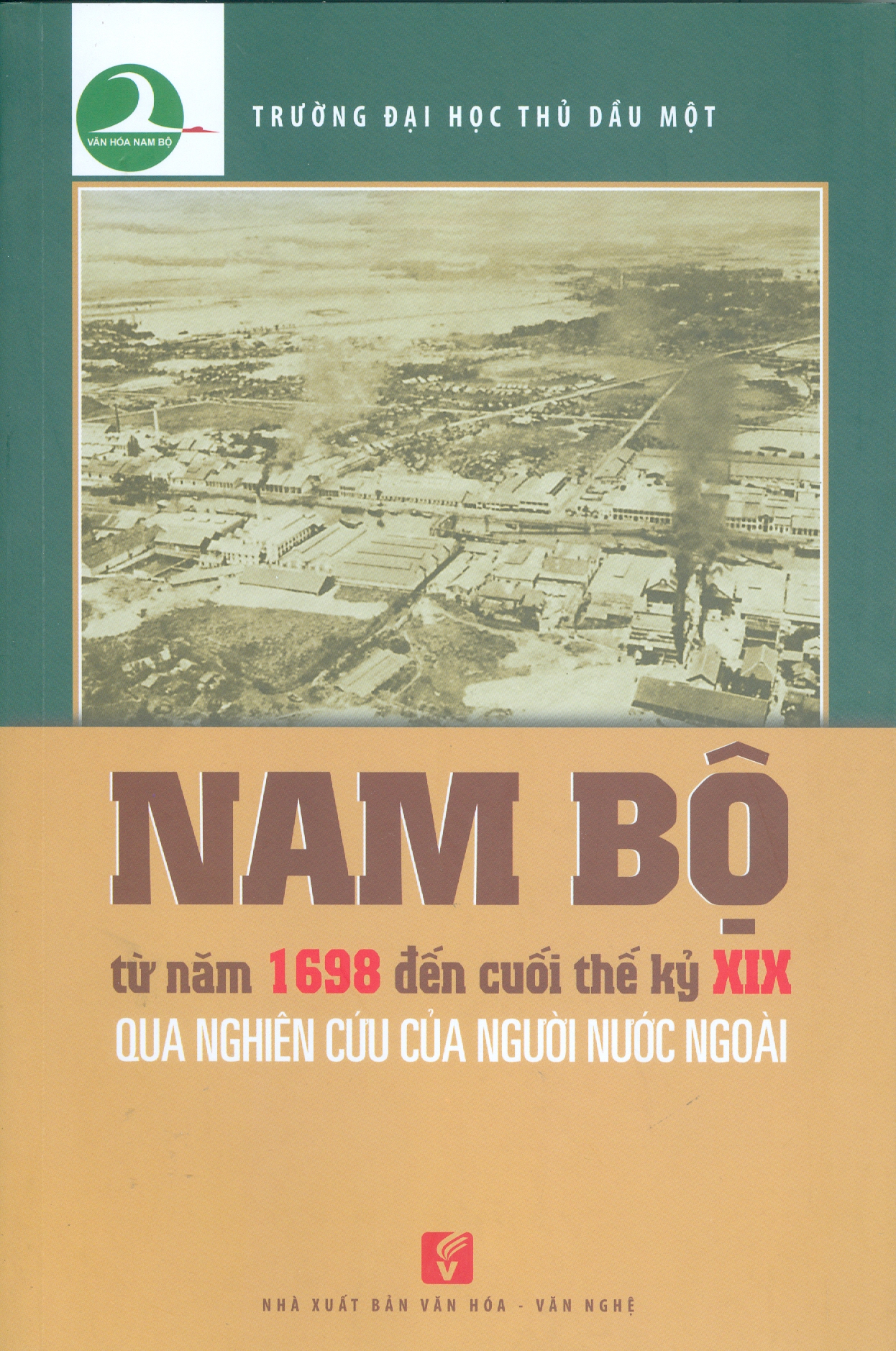 Nam Bộ Từ Năm 1698 Đến Cuối Thế Kỷ XIX Qua Nghiên Cứu Của Người Nước Ngoài
