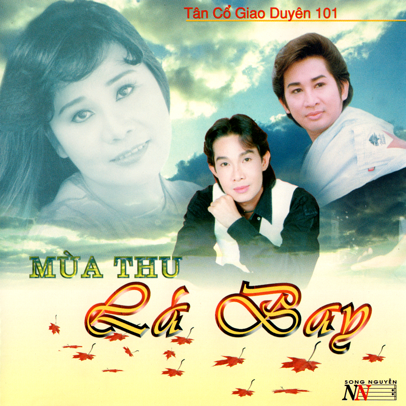 Song Nguyễn CD - Tân Cổ Giao Duyên - Mùa Thu Lá Bay - Vũ Linh, Tài Linh