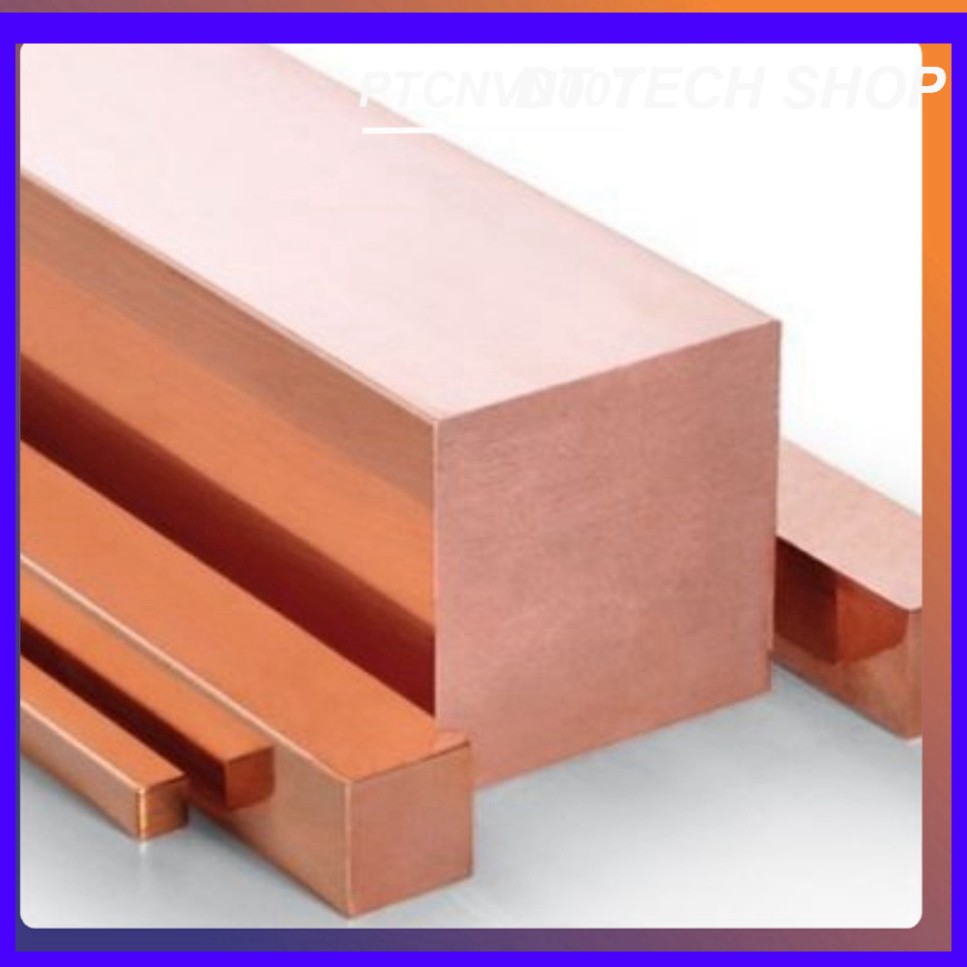 THANH ĐỒNG ĐỎ/ĐỒNG BẢN VUÔNG 10mm*10mm*150mm (dài 15cm) Dùng Chế Máy Hàn CELL PIN và các thứ khác DT SHOP