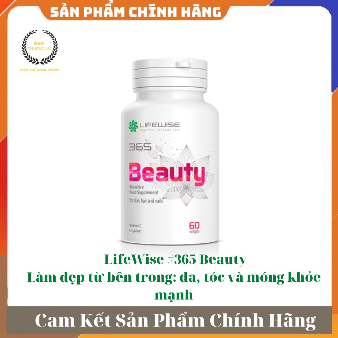 [HCM][ GIÁ SỈ ] - Thực Phẩm LifeWise #365 Beauty - Làm đẹp từ bên trong da tóc và móng khỏe mạnh - Hộp 60 viên