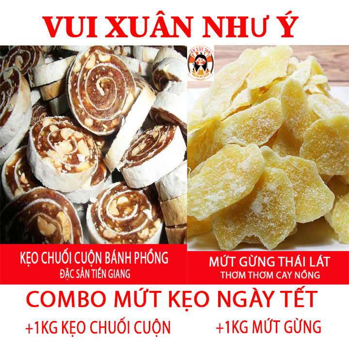 [Combo Tết Việt] Combo 1Kg Mứt Gừng + 1Kg Kẹo Chuối Cuộn Bánh Phồng - Tặng 10 bao lì xì