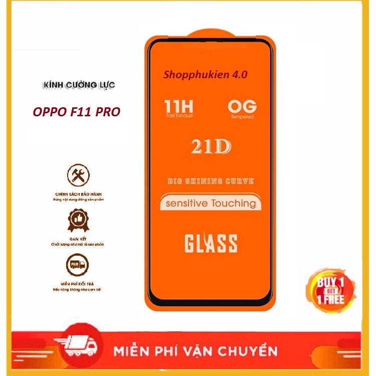 Kính Cường lực OPPO F11 PRO Full màn hình Full keo 21D độ kết dính cao kèm phụ kiện dán