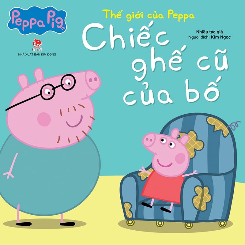Kim Đồng - Thế giới của Peppa - Chiếc ghế cũ của bố
