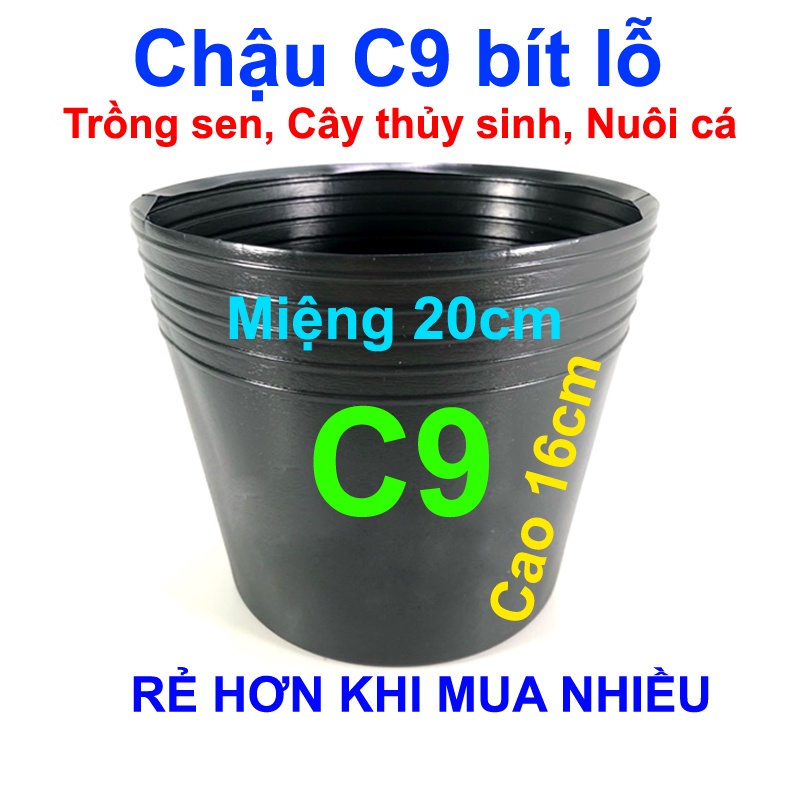 Chậu nhựa đen C9 bít lỗ trồng sen, nuôi cá kiểng, nuôi cá cảnh