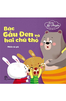 Fahasa - bé tập kể chuyện - bác gấu đen và 2 chú thỏ