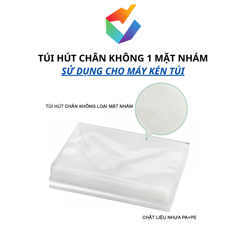 Túi hút chân không 1 mặt nhám 1 mặt trơn - túi nhám hút chân không - túi hút chân không cho máy kén túi
