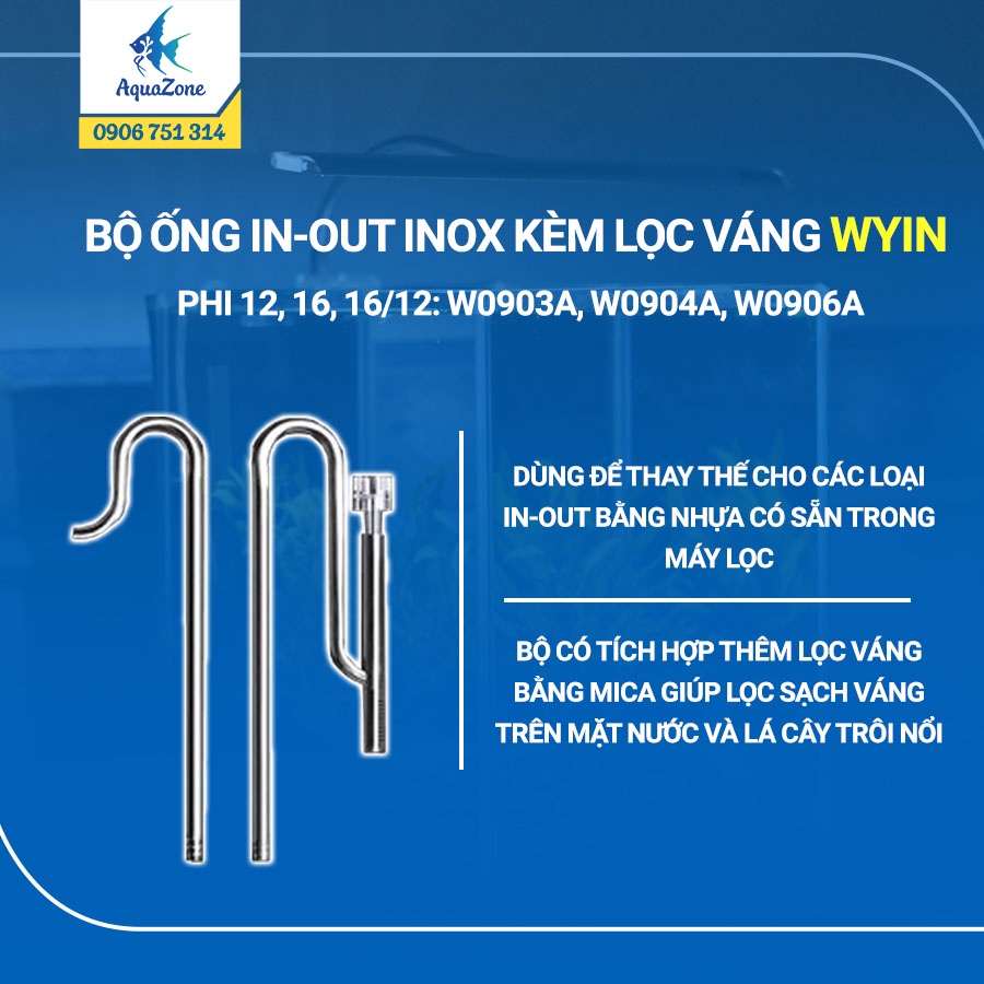 Bộ ống In Out inox kèm lọc váng Wyin