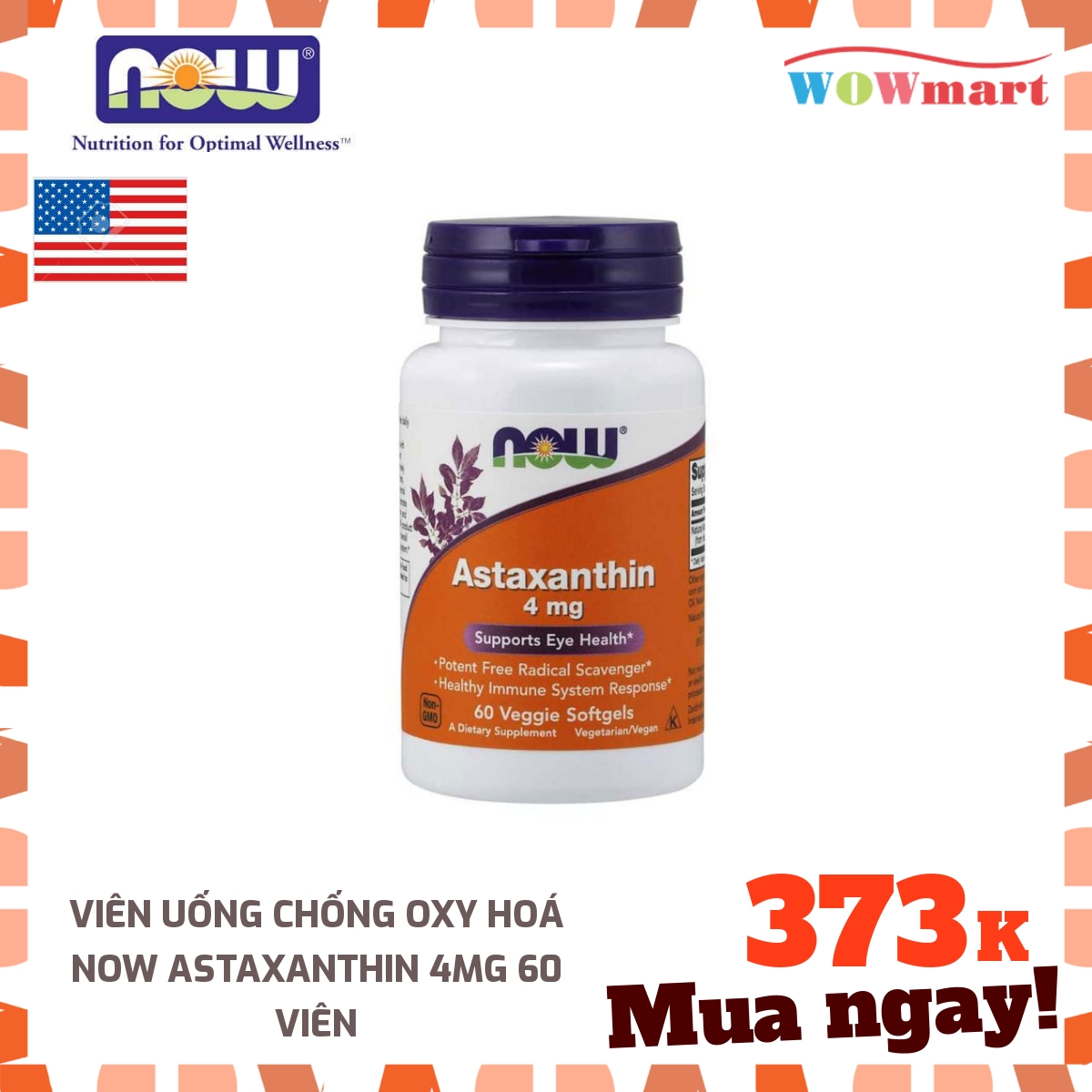 [HCM]Viên uống chống oxy hoá NOW Astaxanthin 4mg 60 viên - [MỸ]