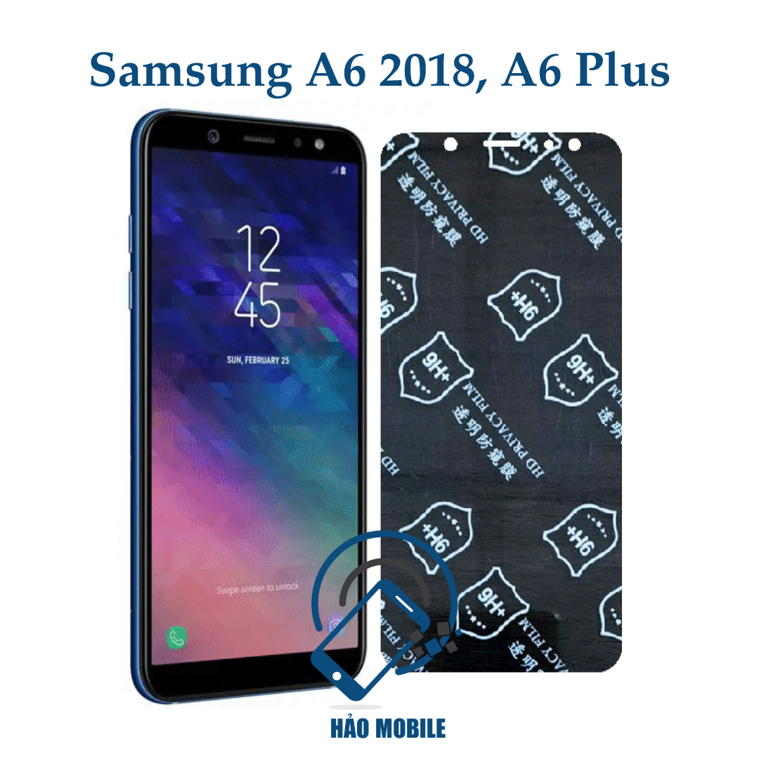 Dán chống nhìn trộm Samsung A6 2018, A6 Plus - Dán cường lực dẻo nano 9H+