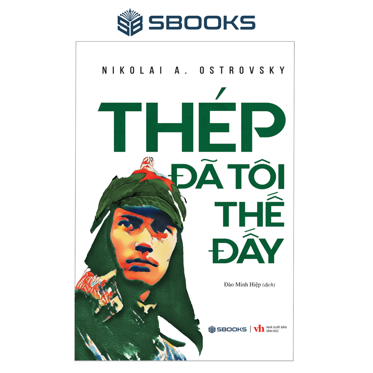 Sách - Thép Đã Tôi Thế Đấy - SBOOKS