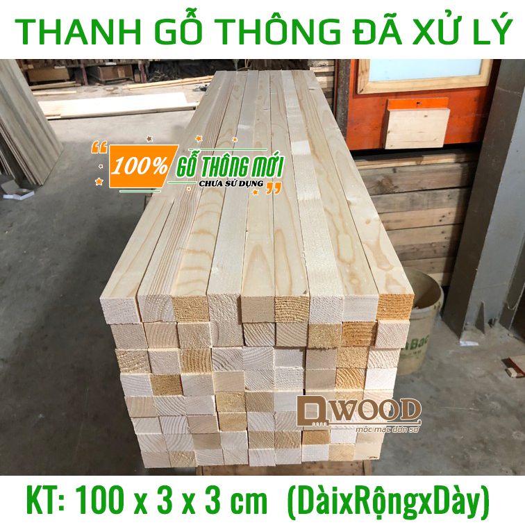 [HCM]Thanh gỗ thông Dwood vuông 3x3 dài 100cm đã xử lý 4 mặt đẹp sử dụng ngay