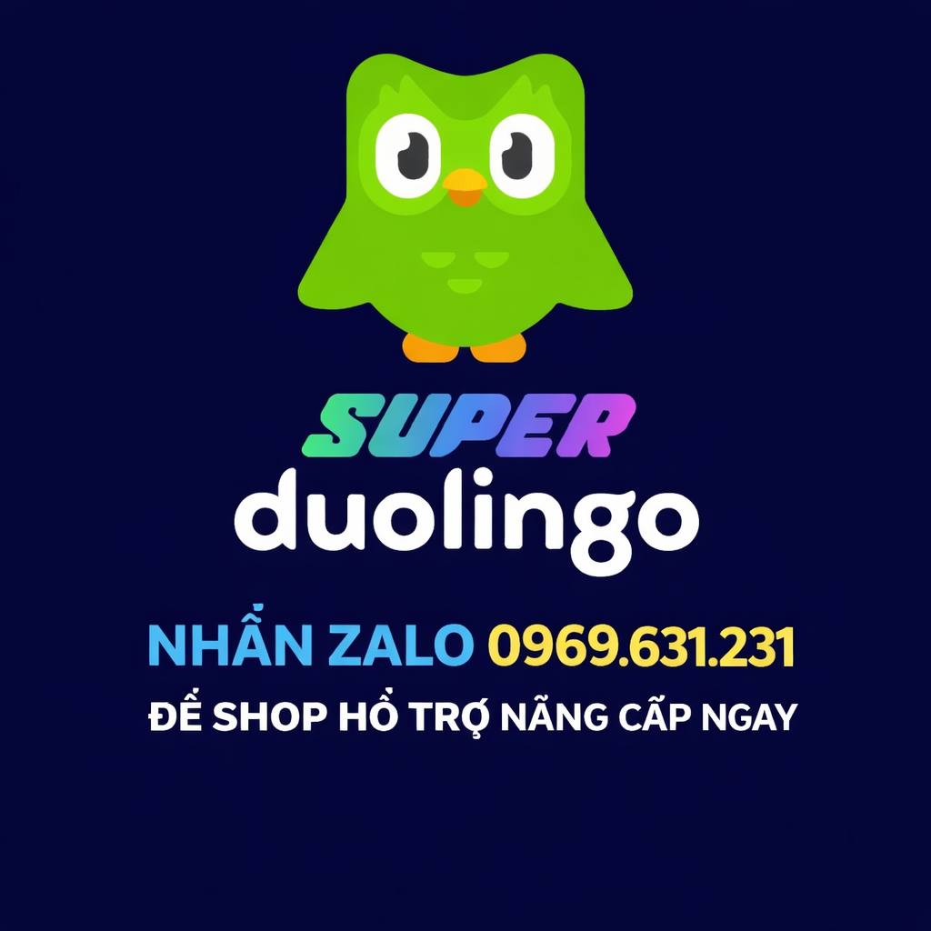 Nâng cấp Duolingo chính chủ Super - MAX Học 40 ngôn ngữ Phần mềm bảo Ứng dụng Mở khóa toàn bộ tính năng Phần mềm bảo mật