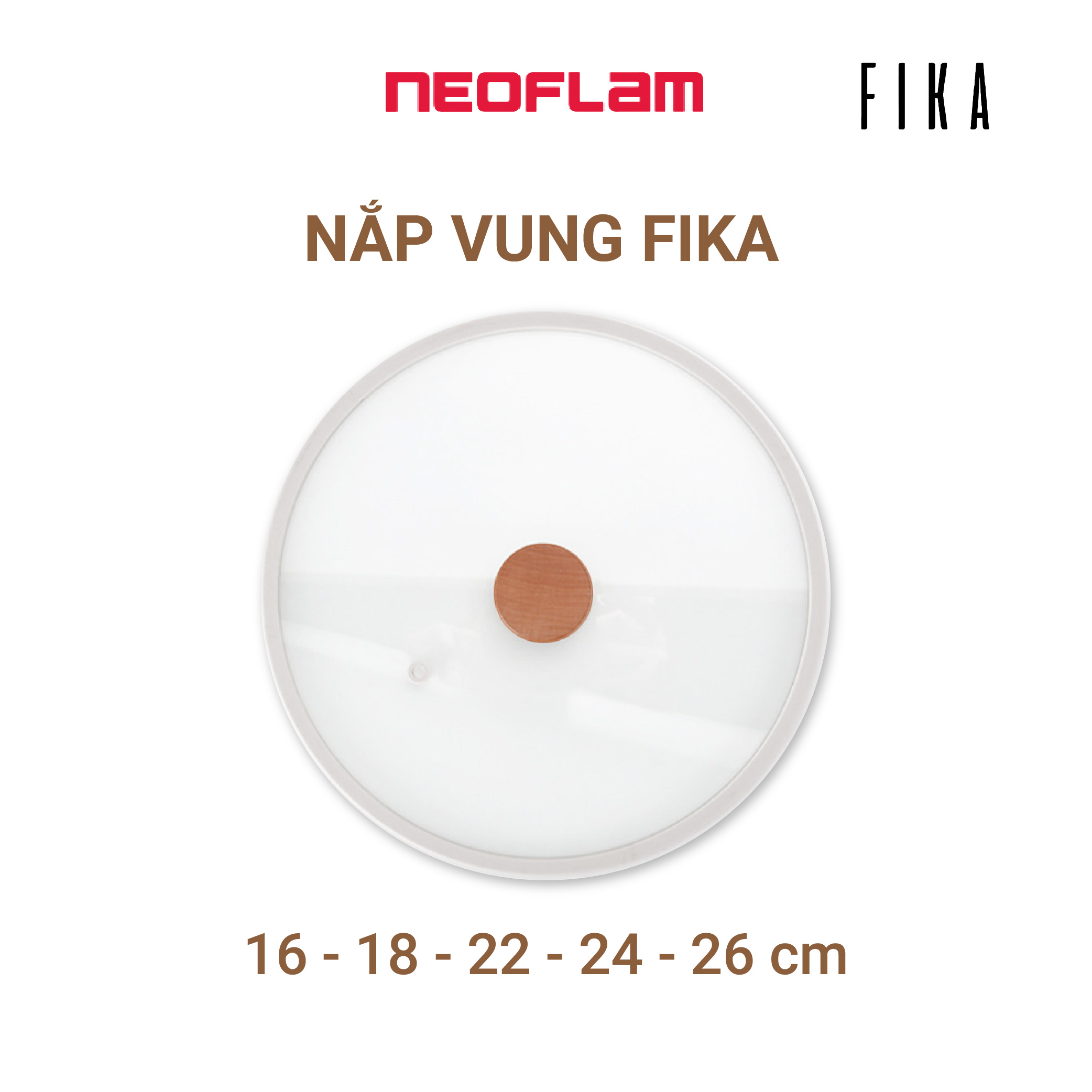 [Hàng chính hãng] Nắp/  Vung kính nồi, chảo Fika Neoflam bằng thủy tinh cường lực,viền silicone