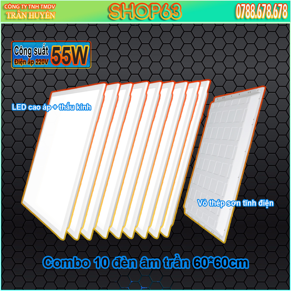 Combo 10 bộ đèn âm trần vuông 60x60cm công suất 55W ánh sáng trắng siêu sáng