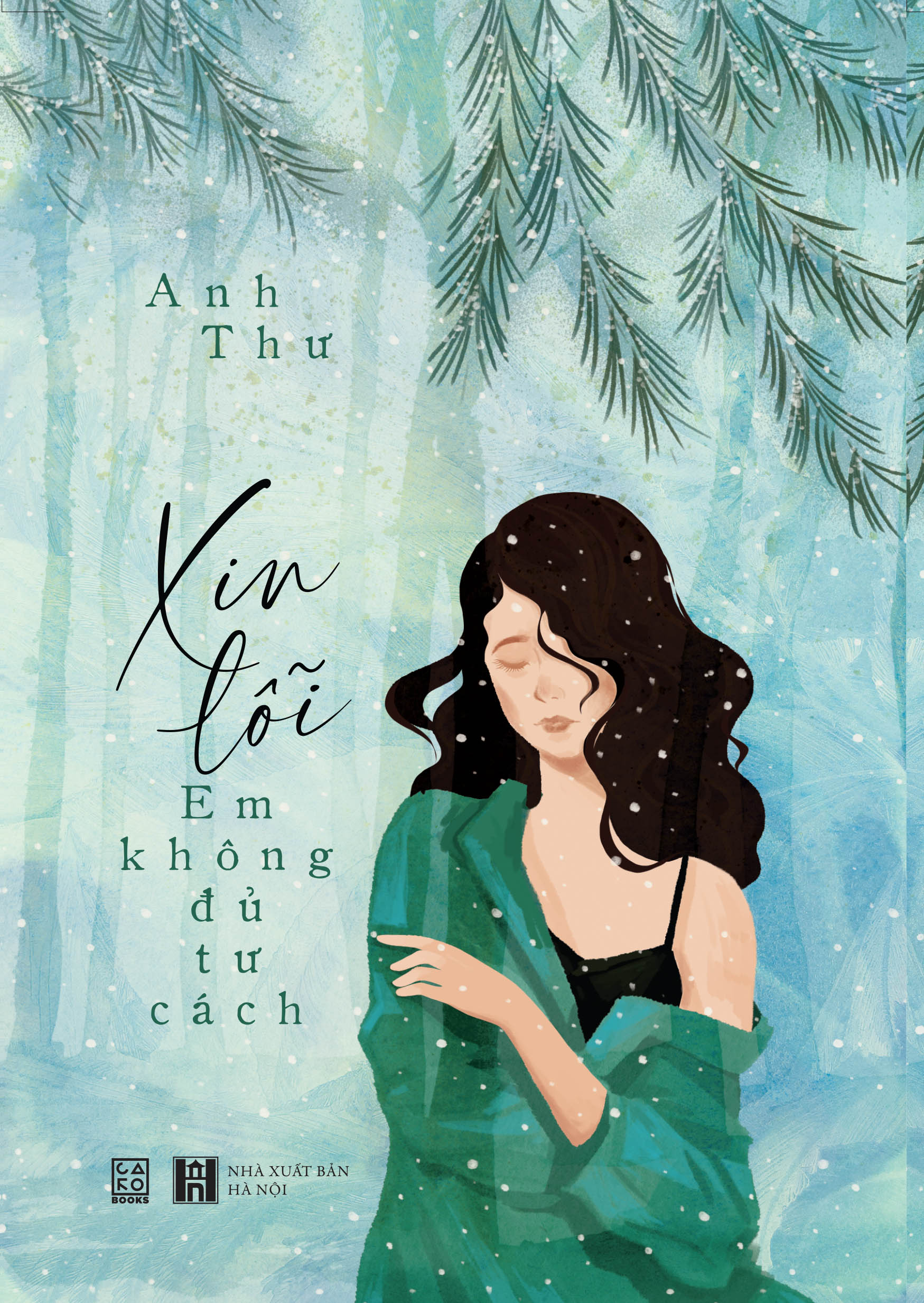 Nguyetlinhbook Sách xịn - Xin lỗi Em không đủ tư cách - Tg. Anh Thư .