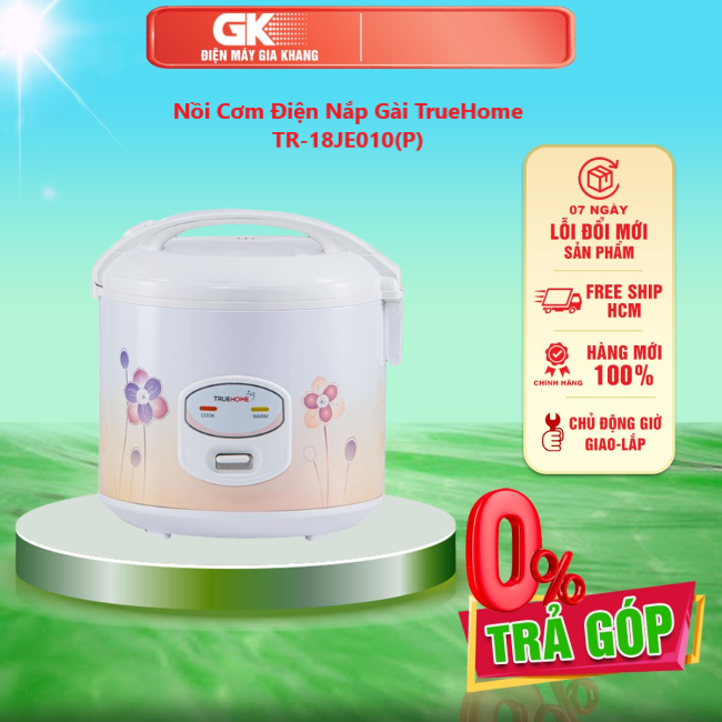 Nồi cơm điện nắp gài truehome tr-18je010 - giao toàn quốc - freeship hcm