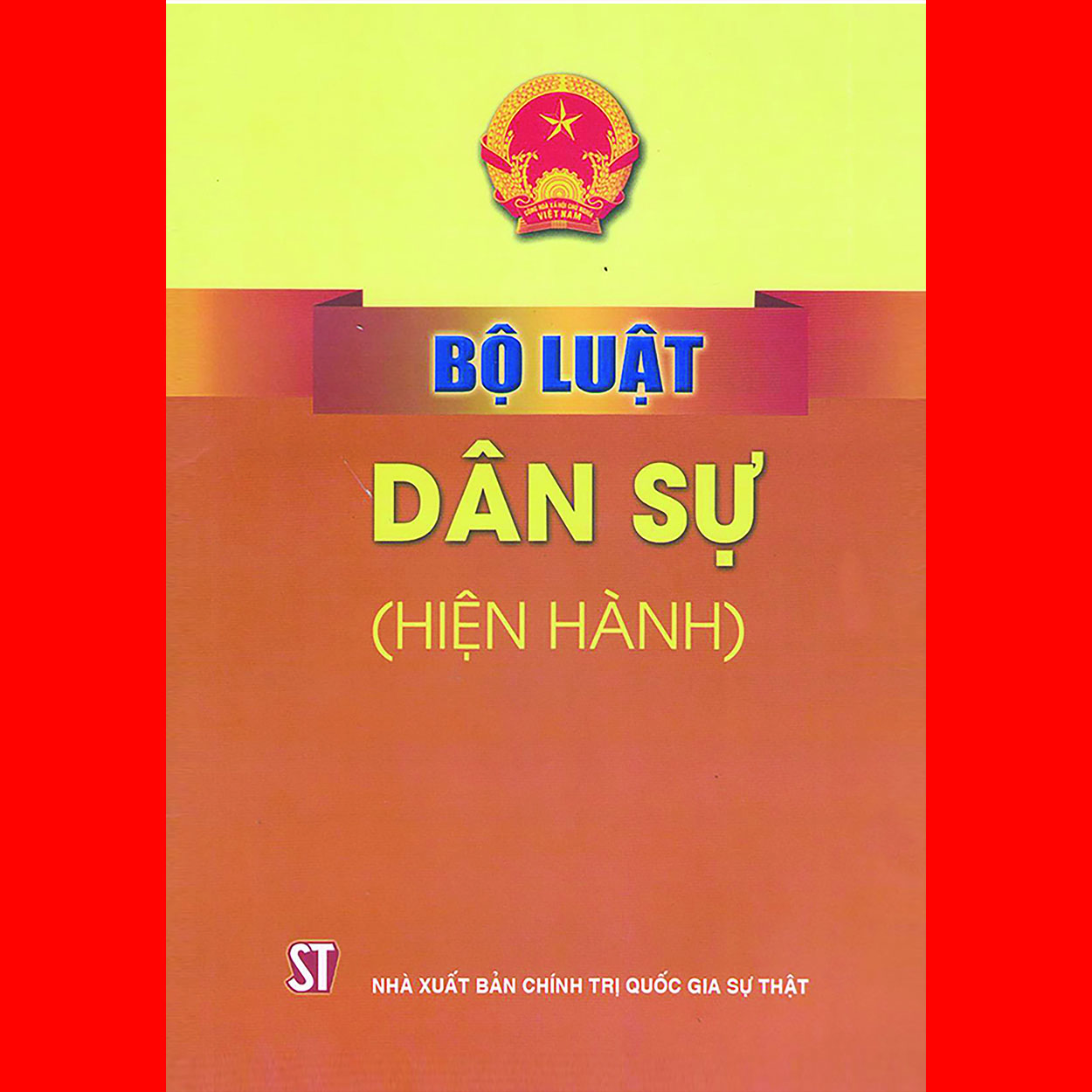 Bộ luật dân sự hiện hành nxb chính trị quốc gia Sự Thật