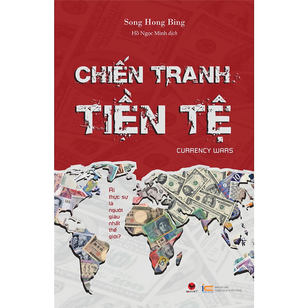 nguyetlinhbook Sách - Chiến Tranh Tiền Tệ - Ai Thực Sự Là Người Giàu  Thế Giới - Tác Giả Song Hong Bing.