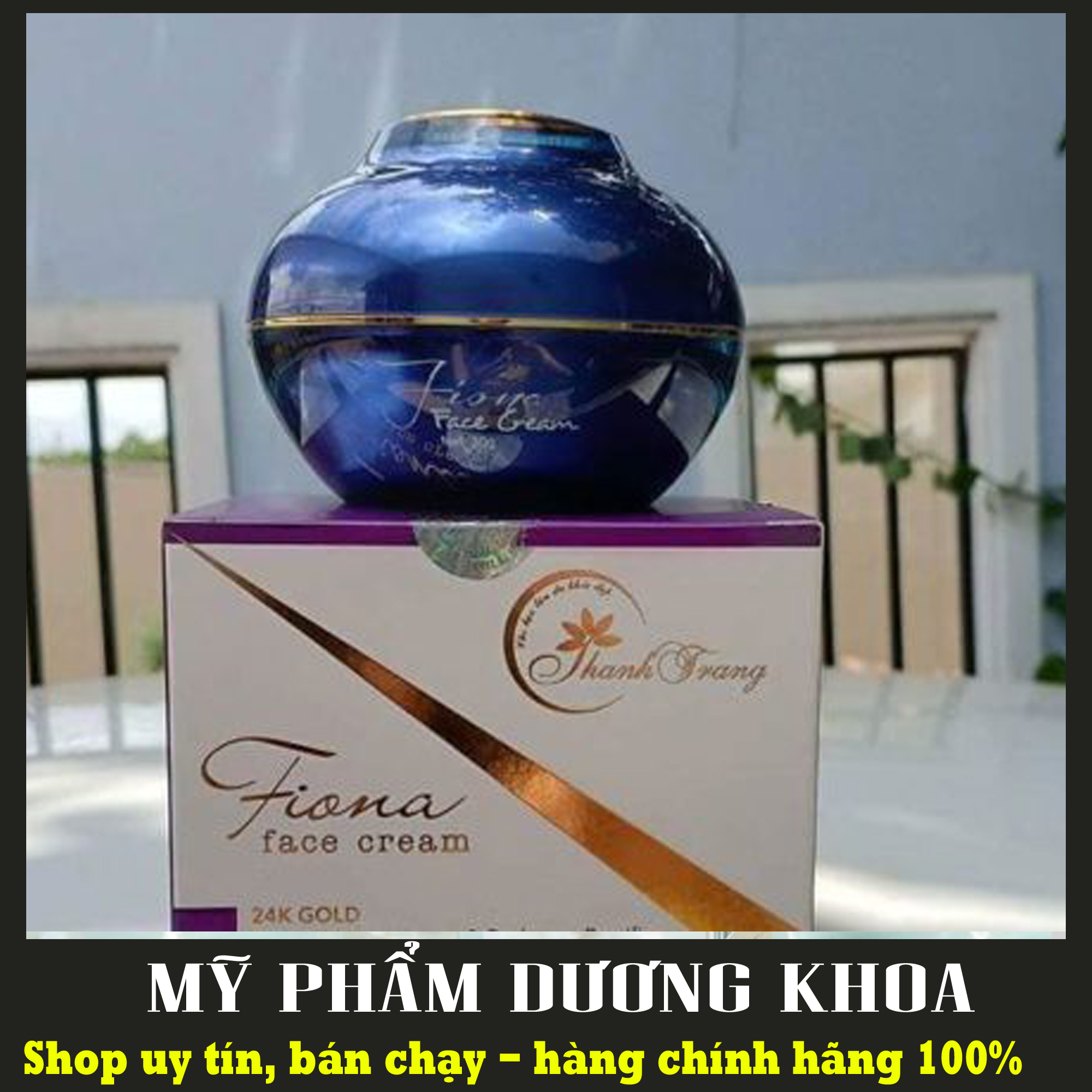 Kem Dưỡng Trắng Da Fiona Face Thanh Trang - Chính Hãng