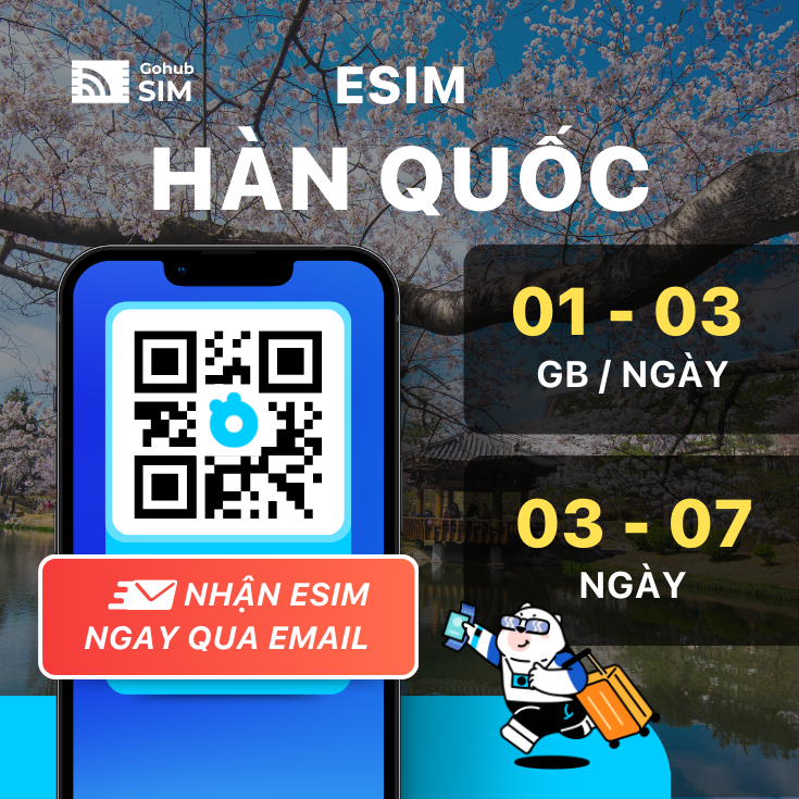 eSIM 4G du lịch Hàn Quốc - Gói theo ngày (01 - 07 ngày) - Gohub gửi eSIM qua email