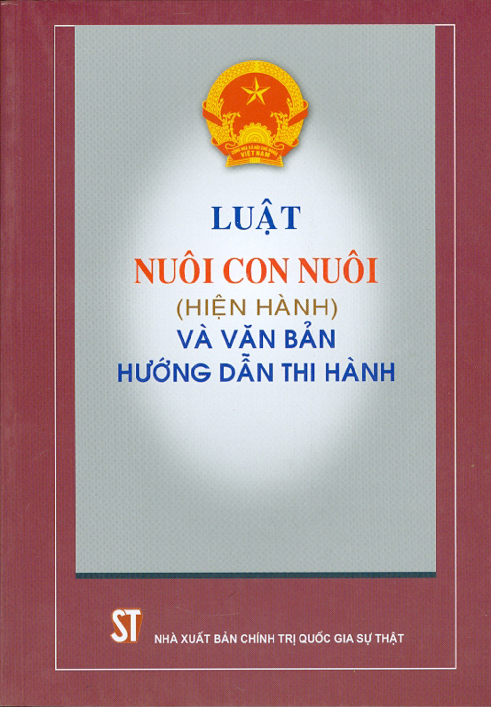 Luật Nuôi Con Nuôi (Hiện Hành) Và Văn Bản Hướng Dẫn Thi Hành