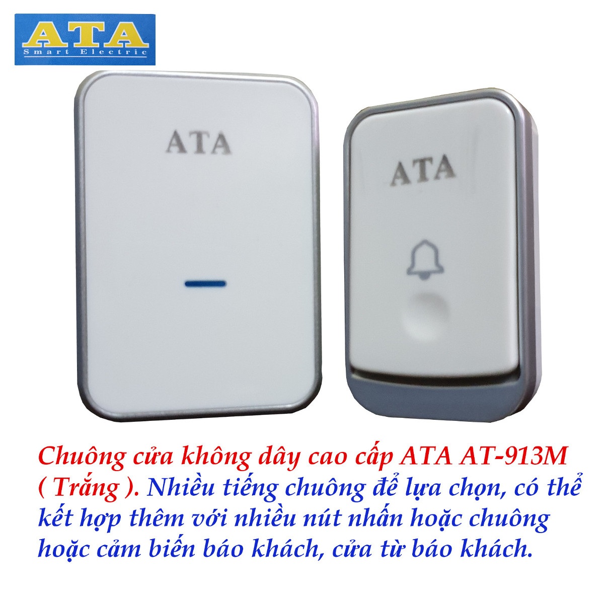 Chuông cửa không dây loại tốt ATA AT-913M . Nhiều kiểu nhạc chuông. Kết nối đa năng. Bảo hành 01 năm