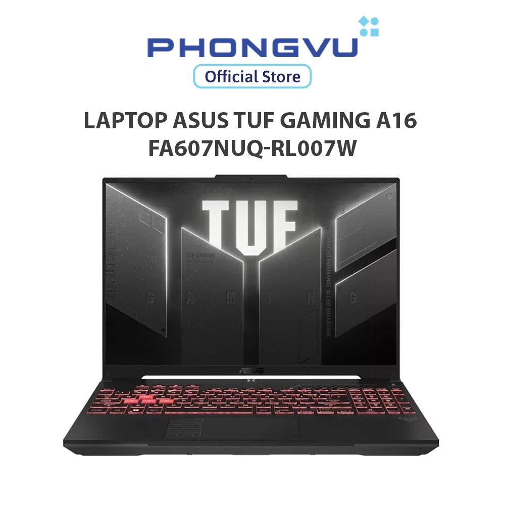 Laptop Asus Tuf Gaming A16 Fa607Nuq-Rl007W (Ryzen 7 170/ Geforce Rtx ™ 4050/ 16Gb/ 512Gb/ Windows 11 Home) - 24-Month Warranty Giá 30,990,000 Đồng*Miễn phí vận chuyển