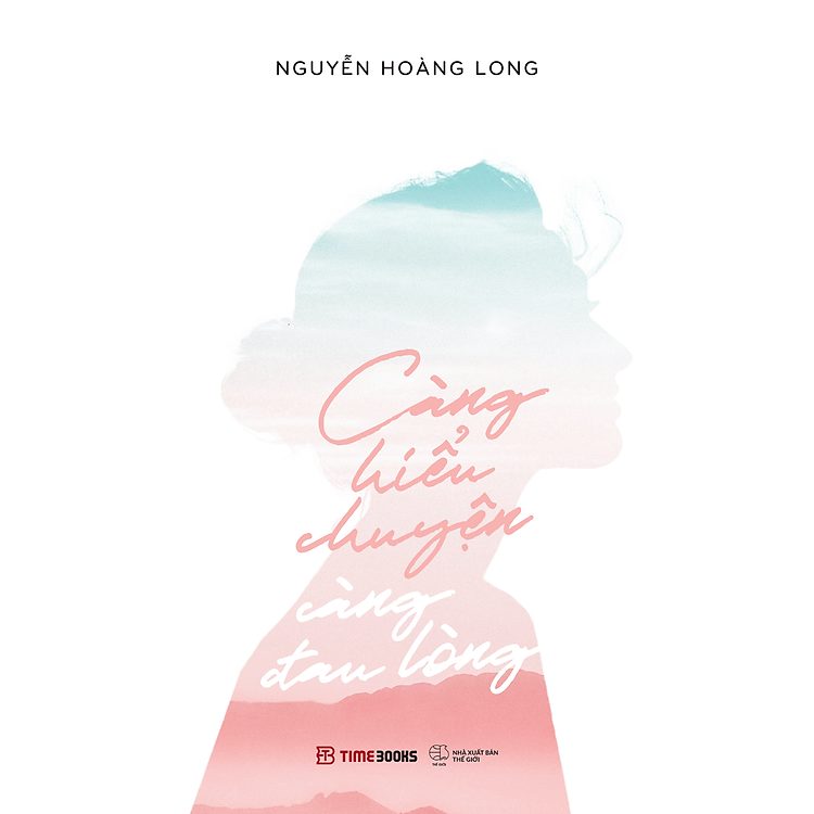 Càng Hiểu Chuyện Càng Đau Lòng - Nguyễn Hoàng Long