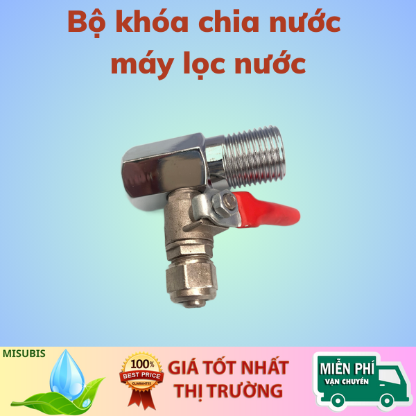 Bộ khóa chia nước , khóa chia nước máy lọc nước , khóa máy lọc nước