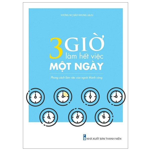 Sách - 3 giờ làm việc hết việc một ngày - phong cách làm việc của người thành công