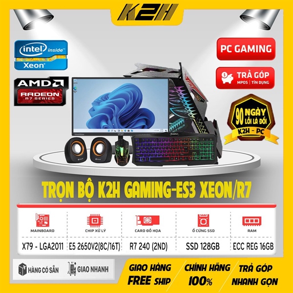 TRỌN BỘ MÁY K2H – GAMING ES3 XEON E5 2650V2/16G/R7 240 2G/ SSD 128G + MÀN HÌNH 19501 – BH 1 ĐỔI 1 90 NGÀY