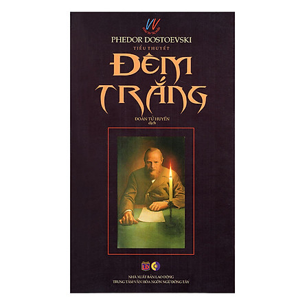 Đêm Trắng - Tiểu thuyết kiệt tác của đại văn hào Dostoevsky